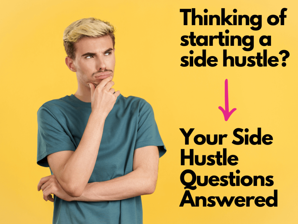 Your most pressing side hustle questions answered