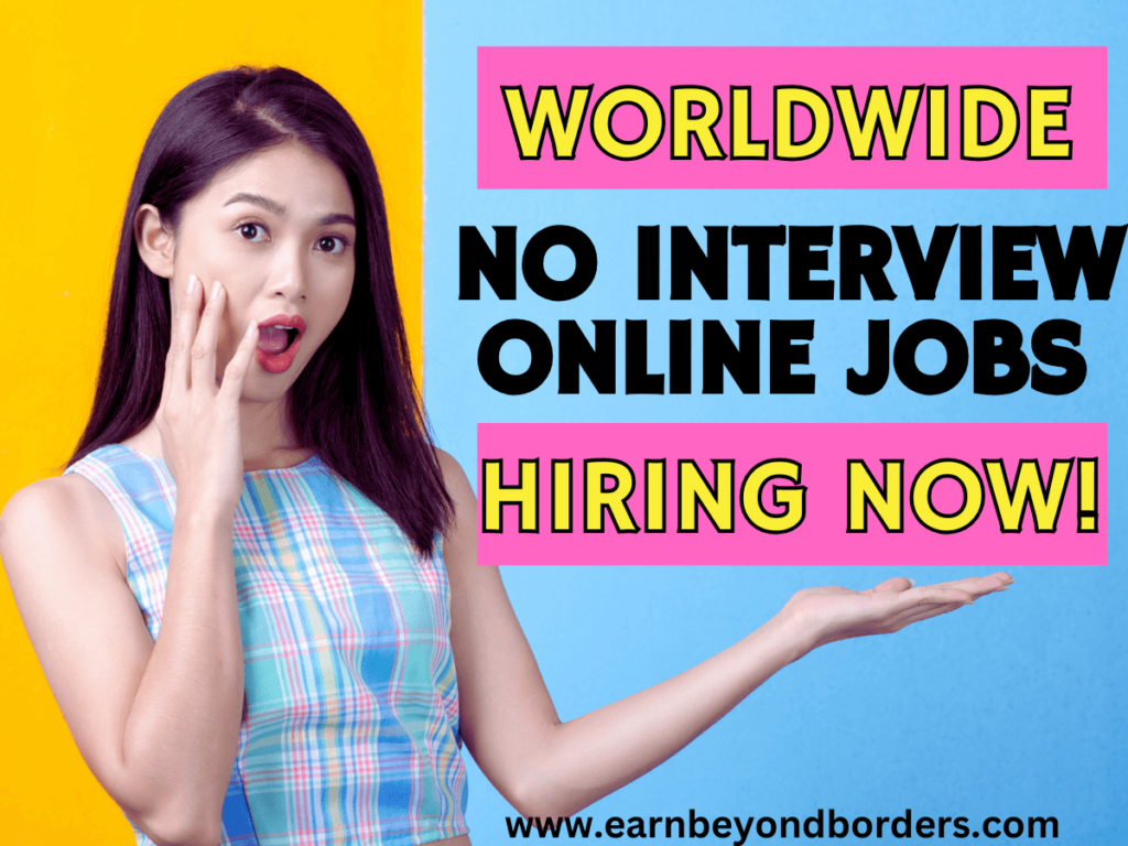 No interview online jobs worldwide